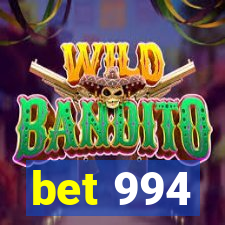 bet 994